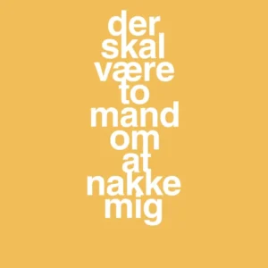 plakat: der skal være to mand om at nakke mig - honeycomb 60