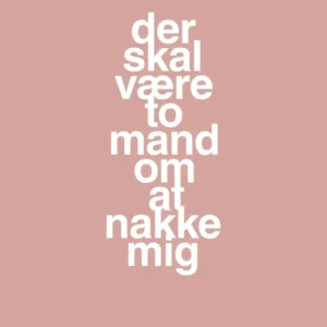 plakat: der skal være to mand om at nakke mig - bubble shell 60