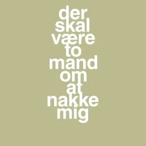 plakat: der skal være to mand om at nakke mig - back to nature 60