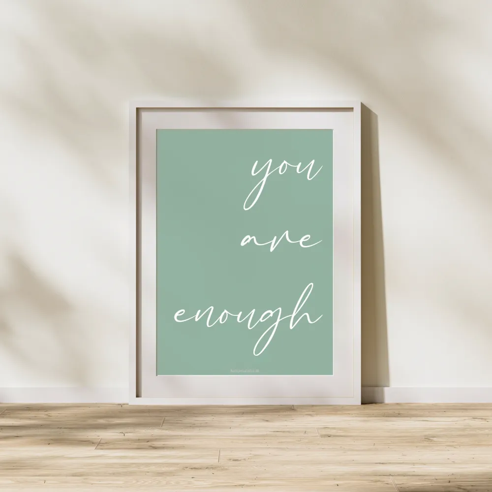 Dual-Channel You are enough - Grøn - Plakat 700x500mm