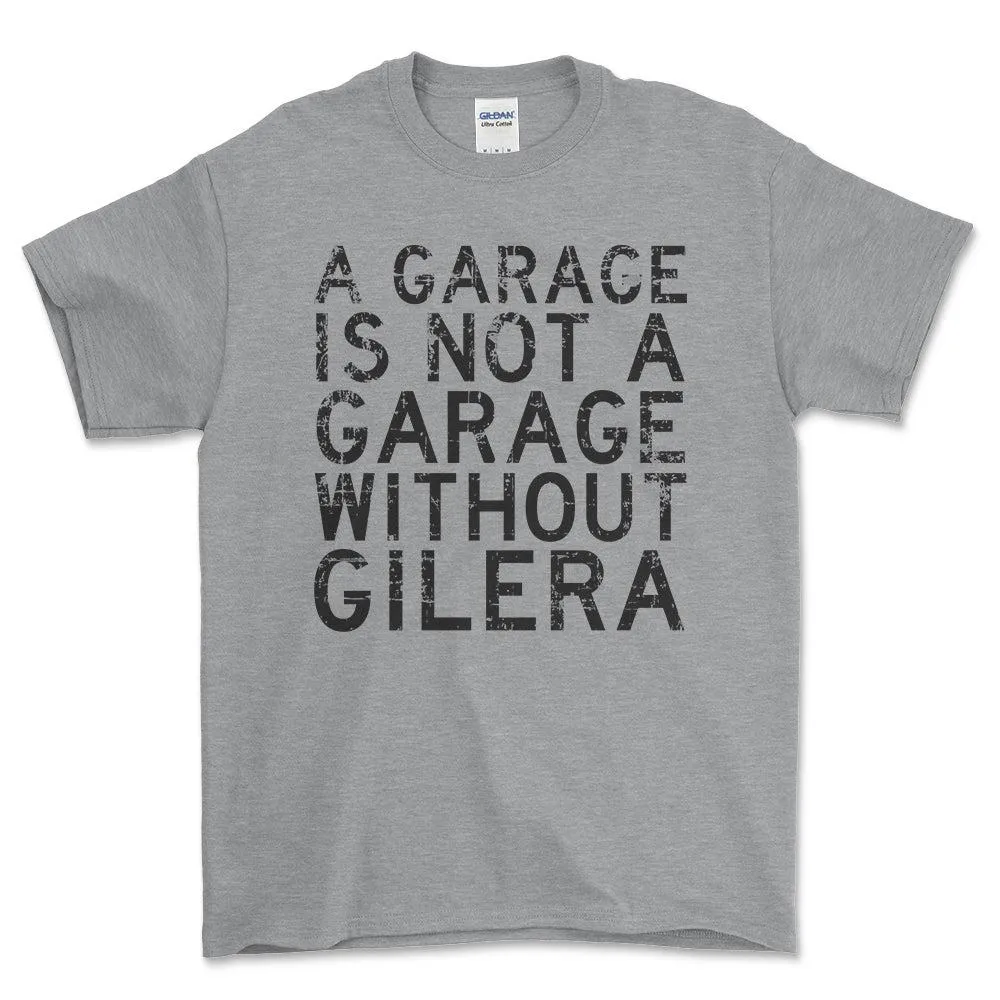 Gilera - Garage Is Not Garage Without Gilera - Unisex T-Shirt , Bomuld S