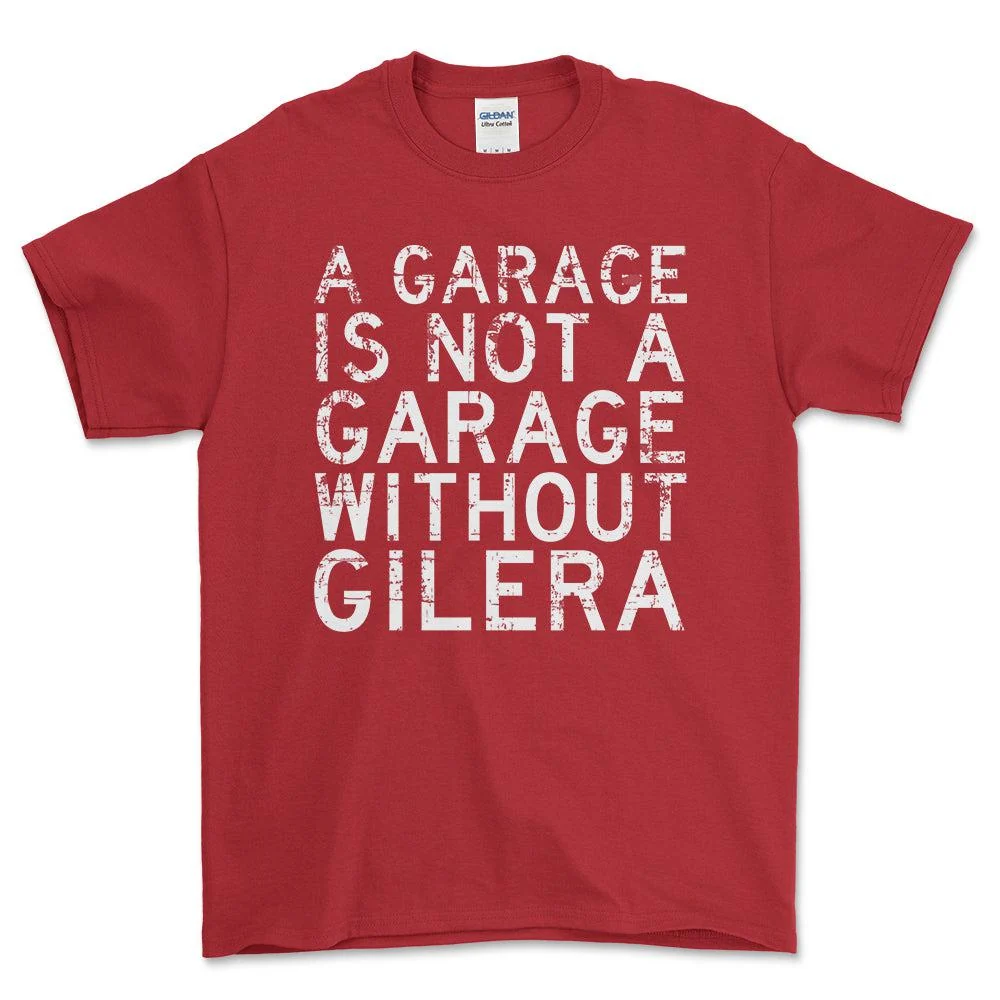 Gilera - Garage Is Not Garage Without Gilera - Unisex T-Shirt , Bomuld S