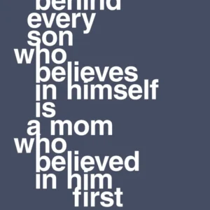plakat: behind every son who believes himself is mom who believed him first - petrol 60