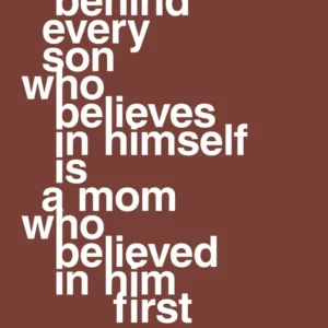 plakat: behind every son who believes himself is mom who believed him first - cherry pepper 60