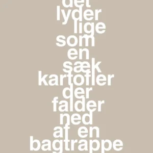 plakat: det lyder lige som en sæk kartofler der falder ned af en bagtrappe - creamy mushroom 60