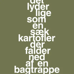 plakat: det lyder lige som en sæk kartofler der falder ned af en bagtrappe - secret meadow 60