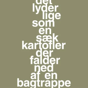 plakat: det lyder lige som en sæk kartofler der falder ned af en bagtrappe - misty forrest 60