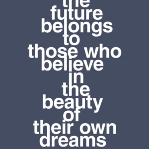 plakat: future belongs to those who believe beauty their own dreams - petrol 60