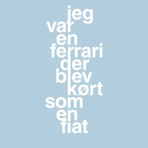 plakat: jeg var en ferrari der blev kørt som en fiat - heavenly cobalt 60