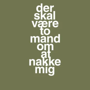 plakat: der skal være to mand om at nakke mig - secret meadow 60